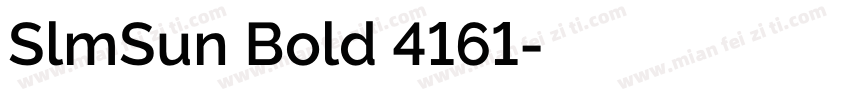 SlmSun Bold 4161字体转换